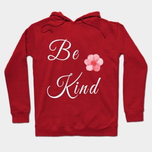 Be kind flower desing Hoodie